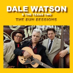 Dale Watson - The Sun Sessions